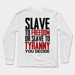 SLAVE to FREEDOM white Long Sleeve T-Shirt